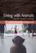 Living with Animals: Bonds Across Species by Natalie Porter, Ilana M. Gershon