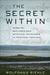 The Secret Within: Hermits, Recluses, and Spiritual Outsiders in Medieval England by Wolfgang Riehle, Charity Scott-Stokes
