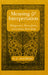 Meaning and Interpretation: Wittgenstein, Henry James, and Literary Knowledge by G. L. Hagberg