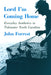 Lord I'm Coming Home: Everyday Aesthetics in Tidewater North Carolina by John Forrest, Deborah Blincoe