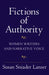 Fictions of Authority: Women Writers and Narrative Voice by Susan Sniader Lanser