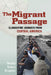 The Migrant Passage: Clandestine Journeys from Central America by Noelle Kateri Brigden