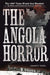 The Angola Horror: The 1867 Train Wreck That Shocked the Nation and Transformed American Railroads by Charity Vogel