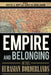 Empire and Belonging in the Eurasian Borderlands by Krista A. Goff