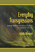 Everyday Transgressions: Domestic Workers' Transnational Challenge to International Labor Law by Adelle Blackett
