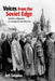 Voices from the Soviet Edge: Southern Migrants in Leningrad and Moscow by Jeff Sahadeo
