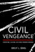 Civil Vengeance: Literature, Culture, and Early Modern Revenge by Emily L. King