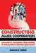Constructing Allied Cooperation: Diplomacy, Payments, and Power in Multilateral Military Coalitions by Marina E. Henke