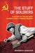 The Stuff of Soldiers: A History of the Red Army in World War II Through Objects by Brandon M. Schechter
