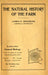 Natural History of the Farm: A Guide to the Practical Study of the Sources of Our Living in Wild Nature by James G. Needham