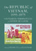 The Republic of Vietnam, 1955-1975: Vietnamese Perspectives on Nation Building by Tuong Vu