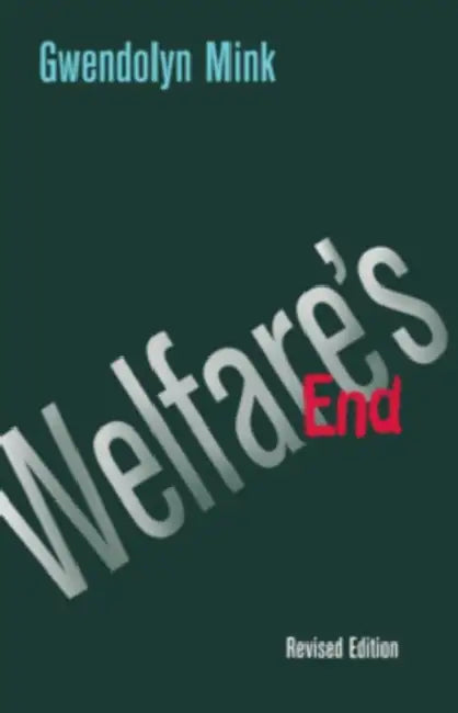 Welfare's End by Gwendolyn Mink