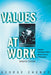 Values at Work: Employee Participation Meets Market Pressure at Mondragón by George Cheney