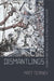 Dismantlings: Words Against Machines in the American Long Seventies by Matt Tierney