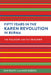 Fifty Years in the Karen Revolution in Burma: The Soldier and the Teacher by Ralph