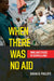 When There Was No Aid: War and Peace in Somaliland by Sarah G. Phillips