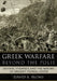 Greek Warfare Beyond the Polis: Defense, Strategy, and the Making of Ancient Federal States by David A. Blome