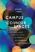 Campus Counterspaces: Black and Latinx Students' Search for Community at Historically White Universities by Micere Keels