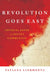 Revolution Goes East: Imperial Japan and Soviet Communism by Tatiana Linkhoeva