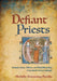 Defiant Priests: Domestic Unions, Violence, and Clerical Masculinity in Fourteenth-Century Catalunya by Michelle Armstrong-Partida