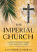 Imperial Church: Catholic Founding Fathers and United States Empire by Katherine D. Moran