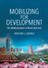 Mobilizing for Development: The Modernization of Rural East Asia by Kristen E. Looney