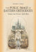 Public Image of Eastern Orthodoxy: France and Russia, 1848-1870 by Heather L. Bailey