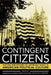 Contingent Citizens: Shifting Perceptions of Latter-Day Saints in American Political Culture by Spencer W. McBride