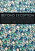 Beyond Exception: New Interpretations of the Arabian Peninsula by Ahmed Kanna