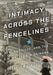 Intimacy Across the Fencelines: Sex, Marriage, and the U.S. Military in Okinawa by Rebecca Forgash