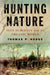 Hunting Nature: Ivan Turgenev and the Organic World by Thomas P. Hodge