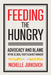 Feeding the Hungry: Advocacy and Blame in the Global Fight Against Hunger by Michelle Jurkovich