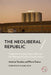 Neoliberal Republic by Antoine Vauchez