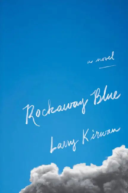 Rockaway Blue by Larry Kirwan