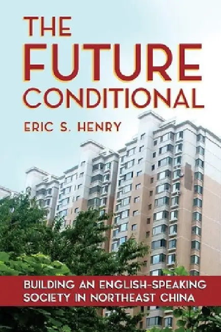 The Future Conditional by Eric S. Henry