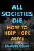 All Societies Die: How to Keep Hope Alive by Samuel Cohn