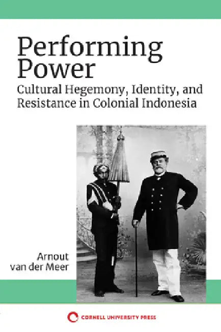 Performing Power by Arnout Van Der Meer