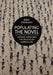 Populating the Novel: Literary Form and the Politics of Surplus Life by Emily Steinlight