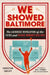 We Showed Baltimore: The Lacrosse Revolution of the 1970s and Richie Moran's Big Red by Christian Swezey