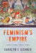 Feminism's Empire by Carolyn J. Eichner