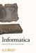 Informatica: Mastering Information Through the Ages by Alex Wright