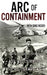 Arc of Containment: Britain, the United States, and Anticommunism in Southeast Asia by Wen-Qing Ngoei