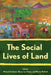 The Social Lives of Land by Michael R. Goldman