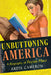 Unbuttoning America: A Biography of Peyton Place by Ardis Cameron