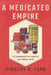 A Medicated Empire: The Pharmaceutical Industry and Modern Japan by Timothy M. Yang