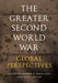 The Greater Second World War: Global Perspectives by Andrew N. Buchanan
