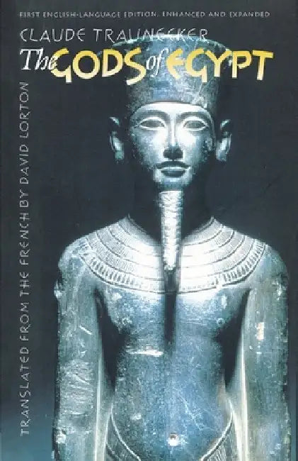 The Gods of Egypt by Claude Traunecker