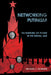 Networking Putinism: The Rhetoric of Power in the Digital Age by Michael S. Gorham
