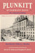 Plunkitt of Tammany Hall: The Annotated Edition by Kevin W. Hula, Douglas B. Harris, William L. Riordon