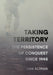 Taking Territory: The Persistence of Conquest Since 1945 by Dan Altman